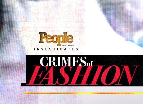 People Magazine Investigates: Crimes of Fashion